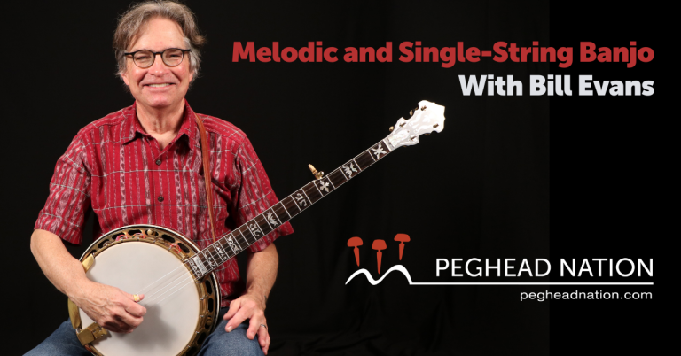 article: Melodic and Single-String Banjo Workshop with Bill Evans | Now Available for Subscription