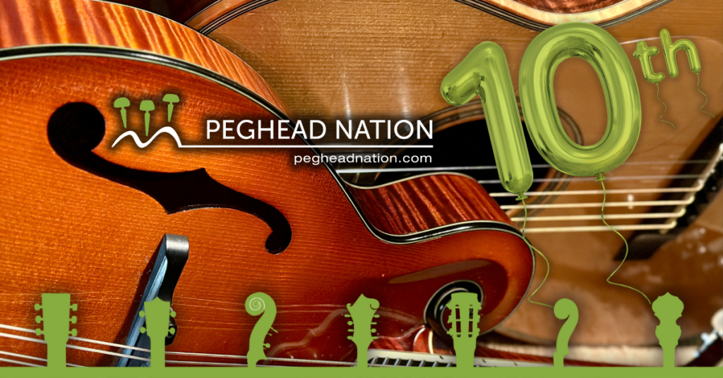 Peghead Nation 10th Anniversary